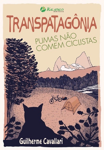 Kalapalo Editora | Transpatagônia: Pumas Não Comem Ciclistas